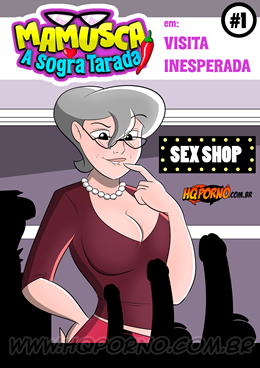 Visita Inesperada – Mamusca, A Sogra Tarada